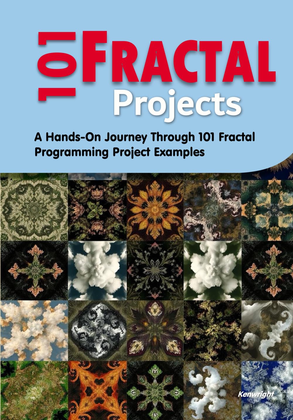 101 Fractal Projects: A Hands-On Journey Through 101 Fractal Programming Project Examples